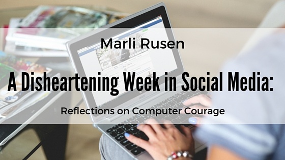 A Disheartening Week in Social Media: Reflections on Computer Courage