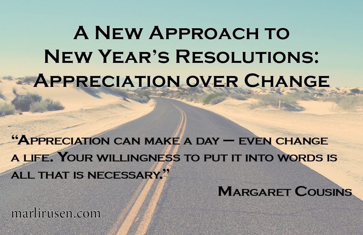 A New Approach to New Year’s Resolutions: Appreciation over Change