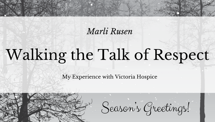 Walking the Talk of Respect – My Experience with Victoria Hospice