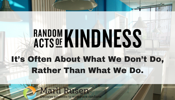 Random Acts of Kindness Week: It’s Often About What We Don’t Do, Rather Than What We Do