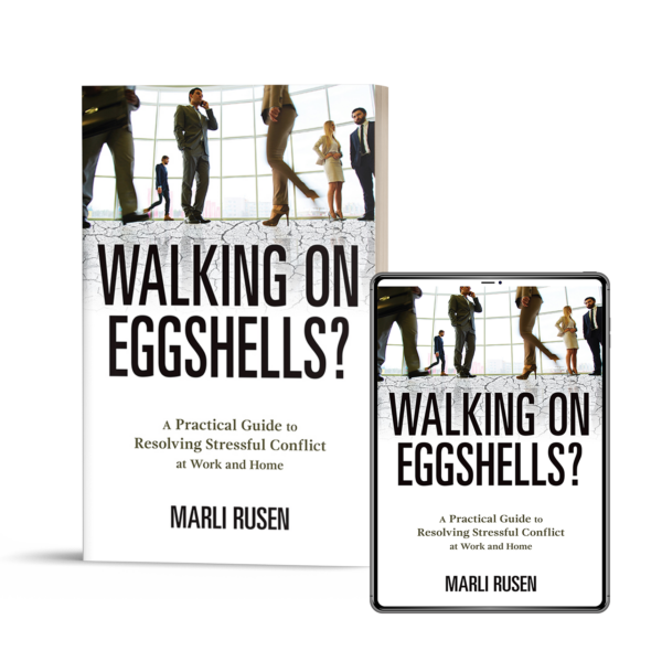 Walking on Eggshells? A Practical Guide to Resolving Stressful Conflict At Work and Home