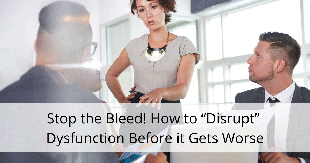 Disrupt dysfunction conflict resolution